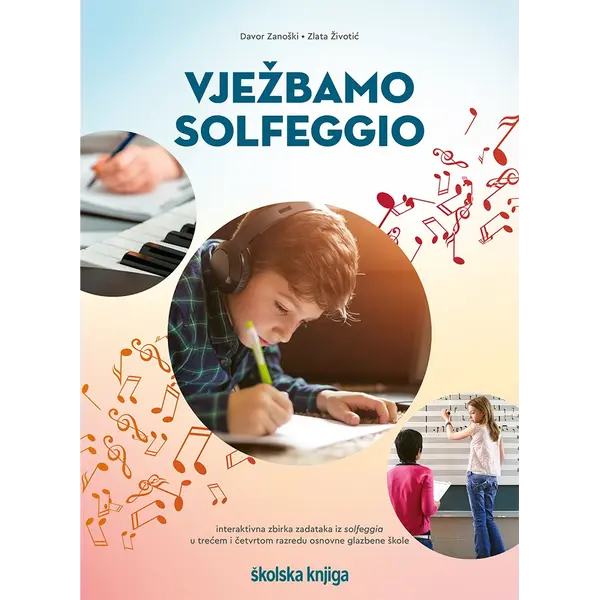 KNJ10011000124 ZANOŠKI, ŽIVOTIĆ: VJEŽBAMO SOLFEGGIO